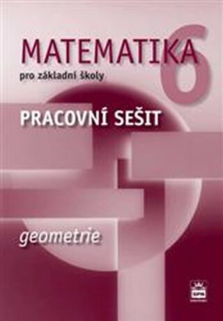 Matematika 6 pro základní školy - Geometrie - Pracovní sešit - Jitka Boušková,Milena Brzoňová