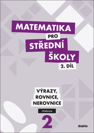 Matematika pro střední školy 2.díl Učebnice - Peter Krupka,Zdeněk Polický,Michaela Cizlerová