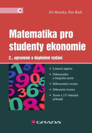 Matematika pro studenty ekonomie - Jiří Moučka,Petr Rádl