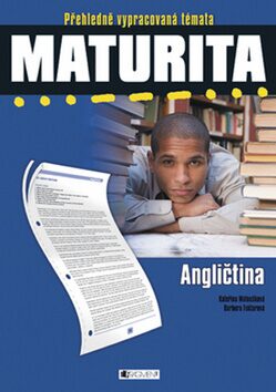 Maturita – Angličtina – aktualizované vydání - Kateřina Matoušková,Barbora Faktorová