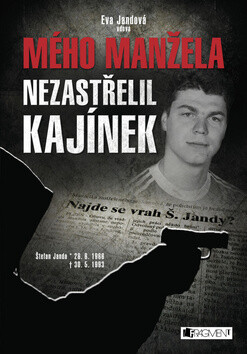 Mého manžela nezastřelil Kajínek - Eva Jandová