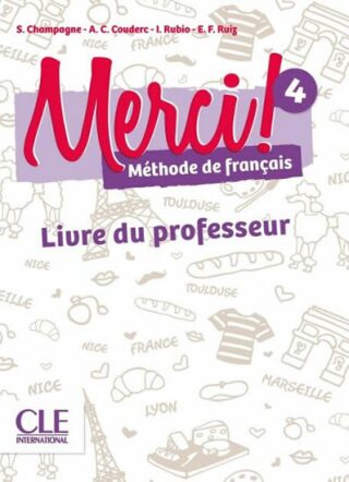 Merci! 4/A2: Guide pédagogique - Adrien Payet,Anne-Cécile Couderc,Sophie Champagne,Isabel Rubio,Emilio Ruiz