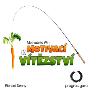 Motivací k vítězství - Richard Denny