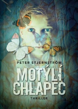 Motýlí chlapec - Peter Stjernström