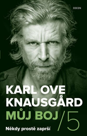 Můj boj / 5 Někdy prostě zaprší (Defekt) - Karl Ove Knausgard