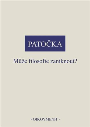 Může filosofie zaniknout? - Jan Patočka