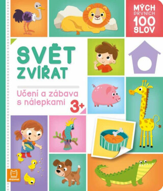 Mých prvních 100 slov - Svět zvířat - Agnieszka Bator