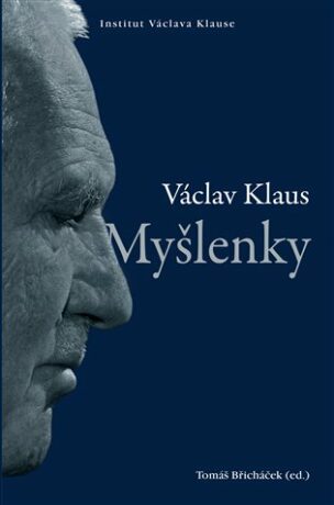 Myšlenky - Václav Klaus,Tomáš Břicháček