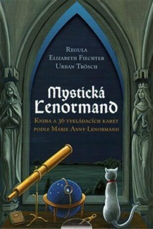 Mystická Lenormand - Regula Elizabeth Fiechter,Urban Trösch