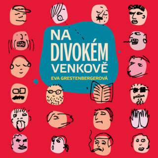 Na divokém venkově - Eva Grestenbergerová