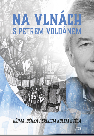 Na vlnách s Petrem Voldánem - Petr Voldán