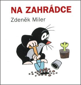 Na zahrádce - Zdeněk Miler