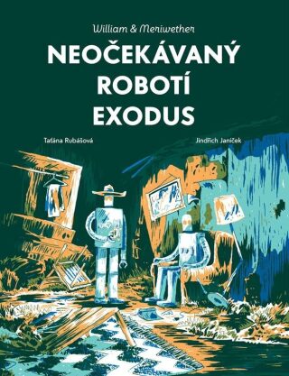 Neočekávaný robotí exodus - Taťána Rubášová,Jindřich Janíček