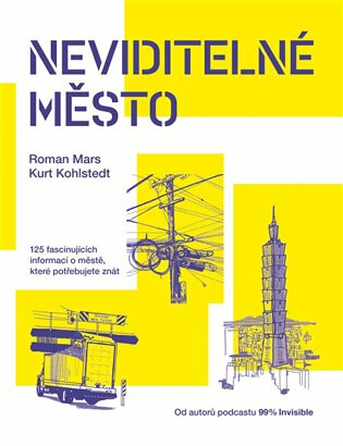 Neviditelné město - Roman Mars,Kurt Kohlstedt