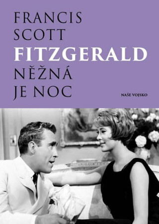 Něžná je noc - Francis Scott Fitzgerald