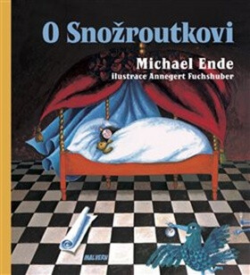 O Snožroutkovi - Michael Ende,Annegert Fuchshuber