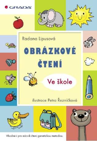 Obrázkové čtení  - Ve škole - Radana Lipusová,Petra Řezníčková
