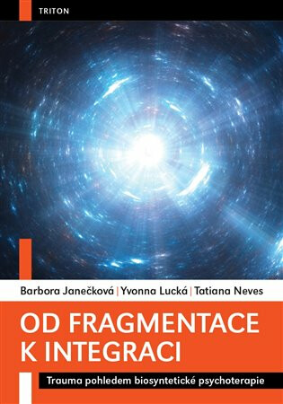 Od fragmentace k integraci - Tatiana Neves,Barbora Janečková,Yvonna Lucká