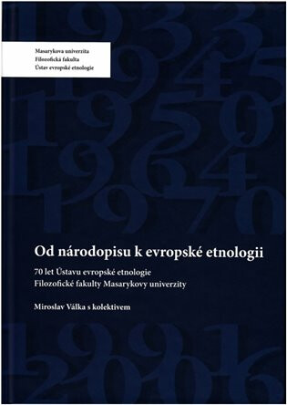 Od národopisu k evropské etnologii - Miroslav Válka