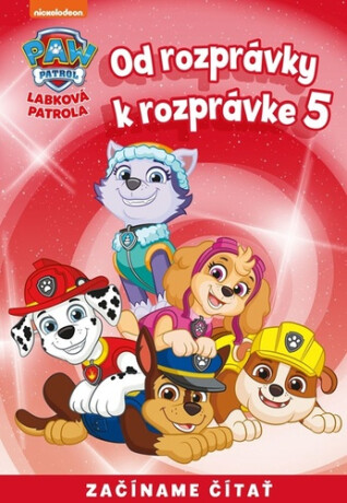 Od rozprávky k rozprávke – Labková patrola 5 - 