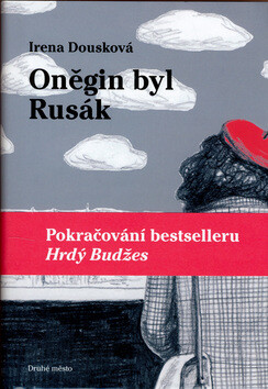 Oněgin byl Rusák - Irena Dousková