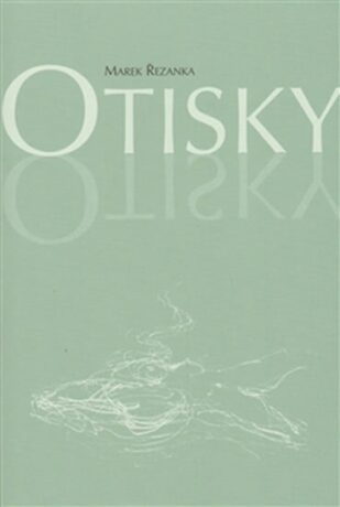Otisky - Jiří Staněk,Řezanka Marek