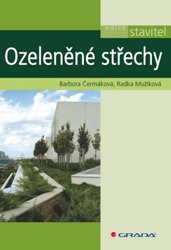 Ozeleněné střechy - Barbora Čermáková,Radka Mužíková