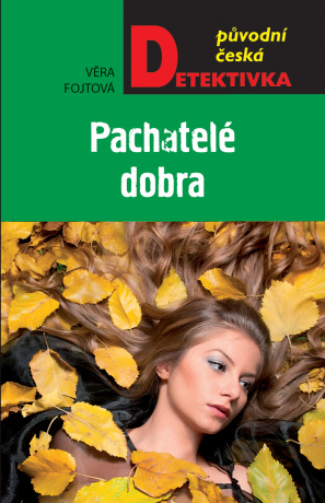 Pachatele dobra - Věra Fojtová