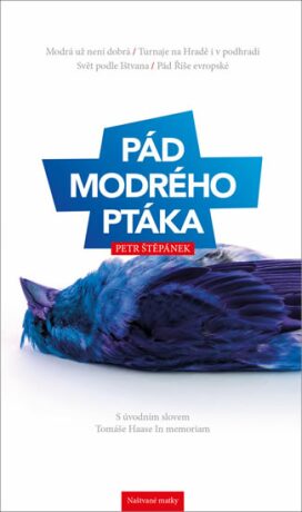 Pád modrého ptáka - Petr Štěpánek
