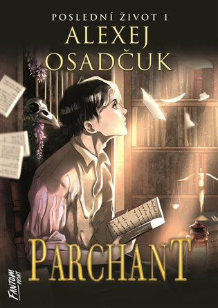 Parchant - Poslední život 1 - Alexej Osadčuk