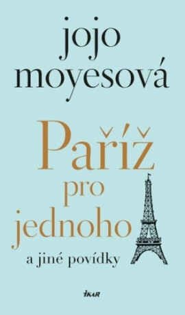 Paříž pro jednoho a jiné povídky (Defekt) - Jojo Moyes