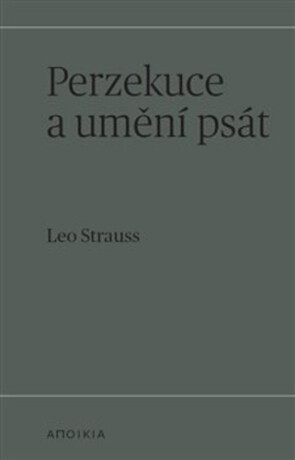 Perzekuce a umění psát - Leo Strauss