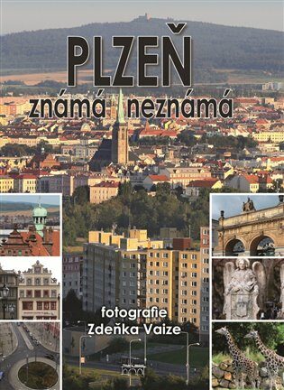 Plzeň známá neznámá - Petr Mazný,Petr Flachs,Zdeněk Vaiz