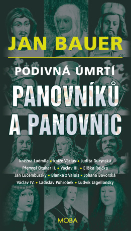 Podivná úmrtí panovníků a panovnic - Jan Bauer