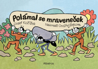 Polámal se mraveneček - Josef Kožíšek