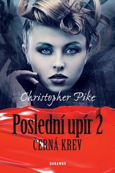 Poslední upír 2 - Černá krev - Christoper Pike