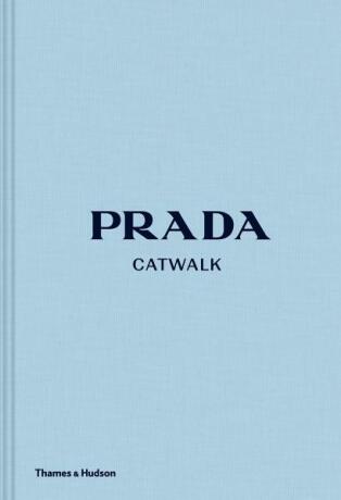 Prada Catwalk: The Complete Collections - Susannah Frankel