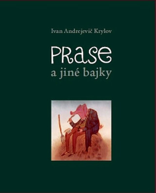 Prase a jiné bajky (Defekt) - Ivan Andrejevič Krylov,Adolf Born