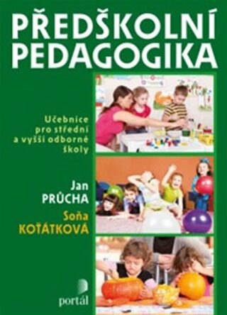 Předškolní pedagogika - Jan Průcha,Soňa Koťátková
