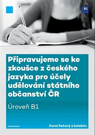 Připravujeme se ke zkoušce z českého jazyka pro účely udělování státního občanství ČR - Pavel Pečený