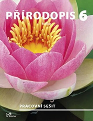 Přírodopis 6 – Rostliny – pracovní sešit - Hana Mikulenková,Martin Dančák,Daniel Ševčík