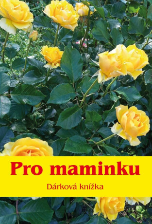 Pro maminku - Dárková knížka - neuveden