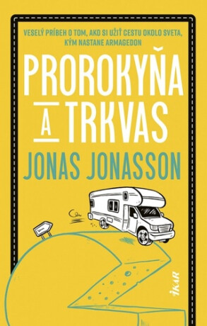 Prorokyňa a trkvas - Jonas Jonasson