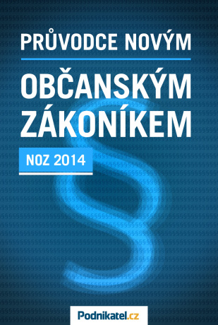 Průvodce novým občanským zákoníkem - Kolektiv autorů - Podnikatel.cz