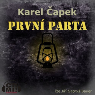 První parta - Karel Čapek