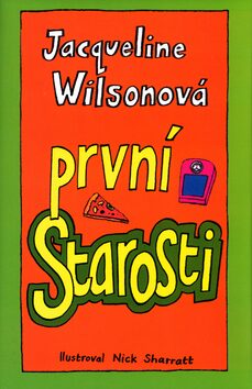 První starosti - Jacqueline Wilsonová,Nick Sharrat