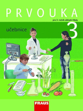 Prvouka 3 pro ZŠ - učebnice - Iva Frýzová,Michaela Dvořáková,Jana Stará