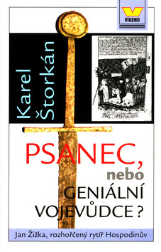 Psanec, nebo geniální vojevůdce? - Karel Štorkán