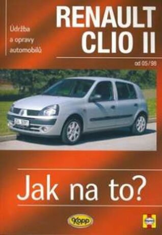 Renault Clio II od 05/98 - Jak na to? - 87. - Peter T. Gill,Legg A.K.
