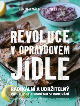 Revoluce v opravdovém jídle - Tim Noakes,Creedová Sally-Ann,Jonno Proudfoot